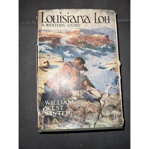 Louisiana Lou by William West Winter 1922 Hardcover Dust Jacket